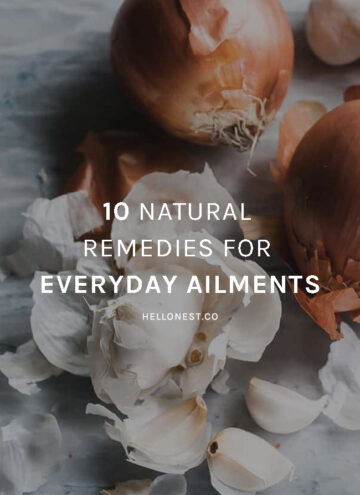 10 Natural Remedies for Everyday Ailments - Hello Nest