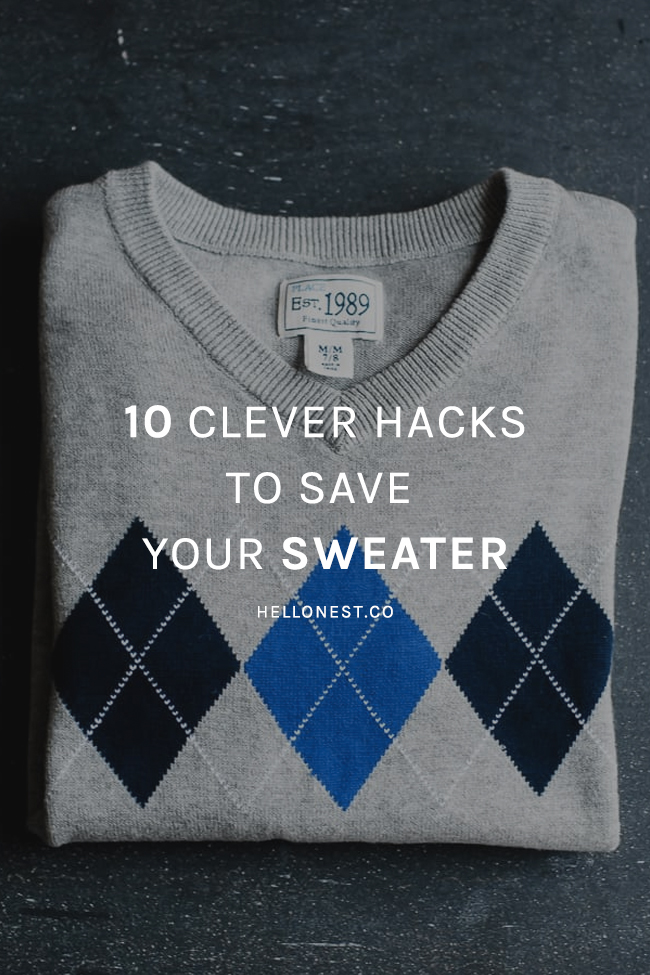 10 Clever Hacks to Save Your Sweater - Hello Nest