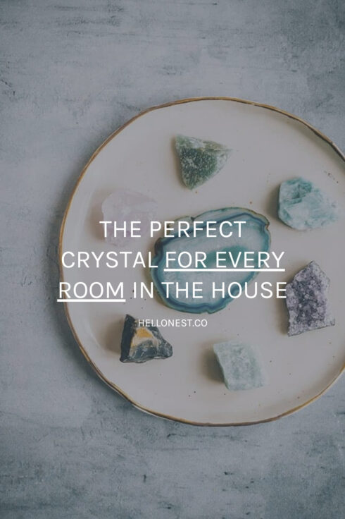 The perfect crystal for every room