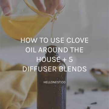 How to Use Clove Oil Around the House + 5 Diffuser Blends