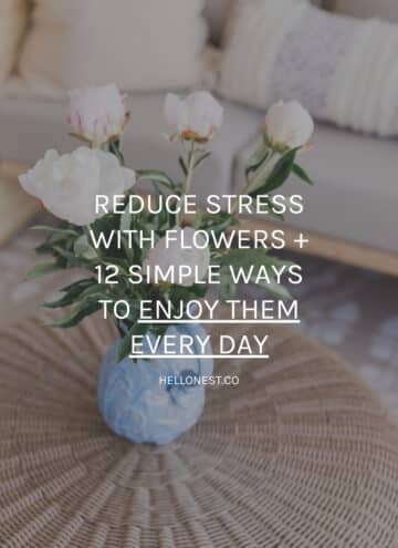 Reduce stress with flowers (12 DIY ideas)