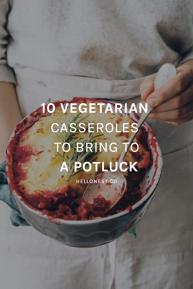 10 Vegetarian Casseroles to Bring to a Potluck Hello Nest