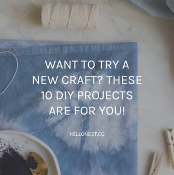 10 DIY projects for when you want to try a new craft