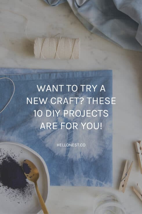10 DIY projects for when you want to try a new craft